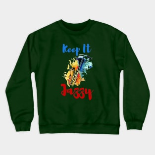 Keep it Jazzy Crewneck Sweatshirt